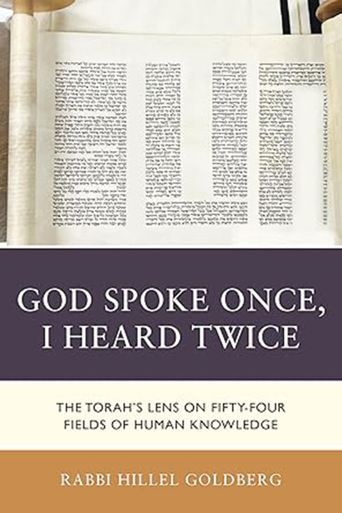 Book cover of "God Spoke Once, I Heard Twice: The Torah’s Lens on 54 Fields of Human Knowledge"