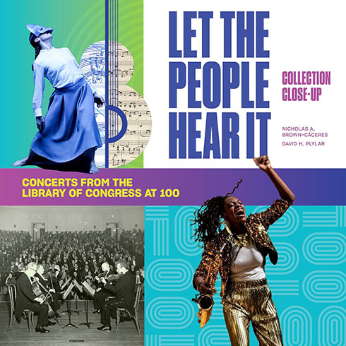 Book cover of "Let the People Hear It: Concerts From the Library of Congress at 100"