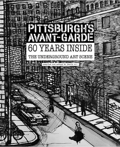 Book cover of "Pittsburgh’s Avant-Garde: 60 Years Inside the Underground Art Scene"