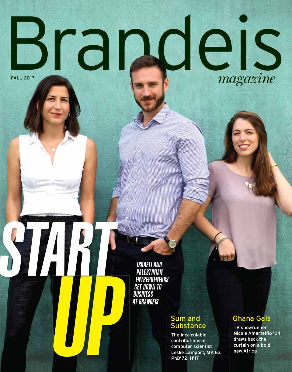 Fall 2017 Brandeis Magazine cover featuring a photo of 3 Israeli and Palestinian entrepreneurs and text that reads Start Up
