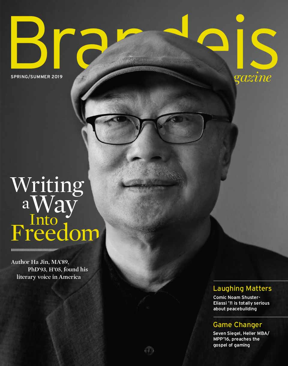 Spring-Summer 2019 Brandeis Magazine cover with a photo of Novelist Ha Jin and text that reads Writing a Way Into Freedom