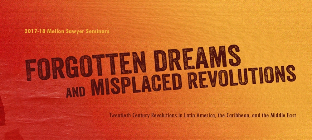 Images of revolutionaries with text that reads, "Forgotten Dreams and Misplaced Revolutions"