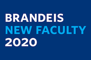 Graphic that says Brandeis New Faculty 2020