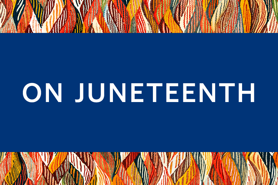 a graphic that says "On Juneteenth" over a blue background.