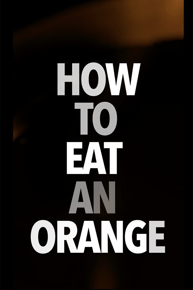 poster reads "How to eat an orange"