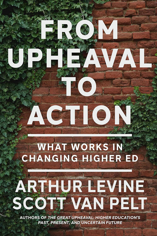 Cover of "From Upheaval to Action: What Works in Changing Higher Ed"