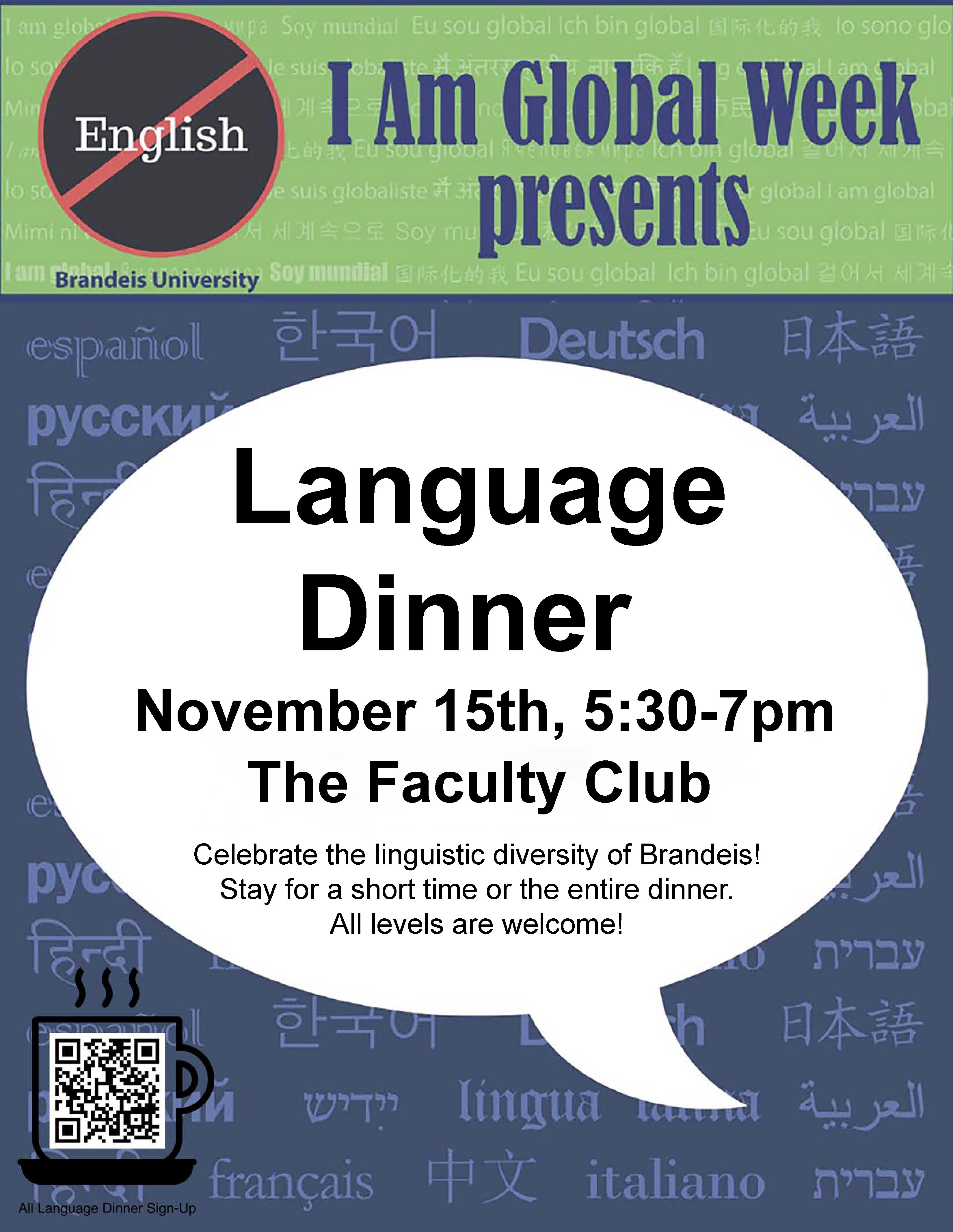 flyer for All Languages Dinner event. names of languages taught at Brandeis in the background; banner at top with "English" crossed out and "I Am Global Week presents"; other text matches the description on this page. QR code at the bottom corner links to the registration form also linked on this page.