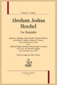 Abraham Joshua Heschel: Une Biographie