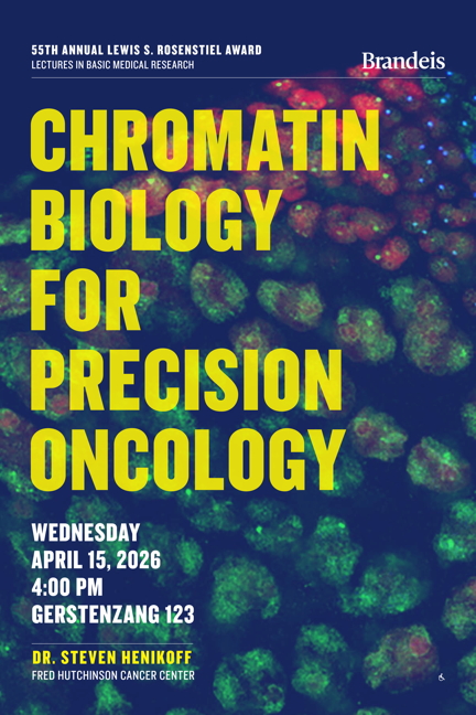 55th Annual Lewis S. Rosenstiel Award in Basic Medical Research Lecture Chromatin Biology for Precision Oncology by Award Recipient Steven Henikoff Wednesday, April 15, 2026, 4:00 p.m. Gerstenzang 123