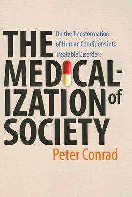 The Medicalization of Society - Peter Conrad