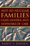 Not-So-Nuclear Families: Class, Gender, and Networks of Care Book Cover