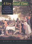A Very Social Time: Crafting Community in Antebellum New England. Book Cover