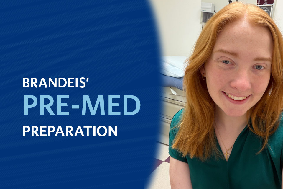 Emma Keohane smiling in a medical setting; Text reads: Brandeis' pre-med preparation