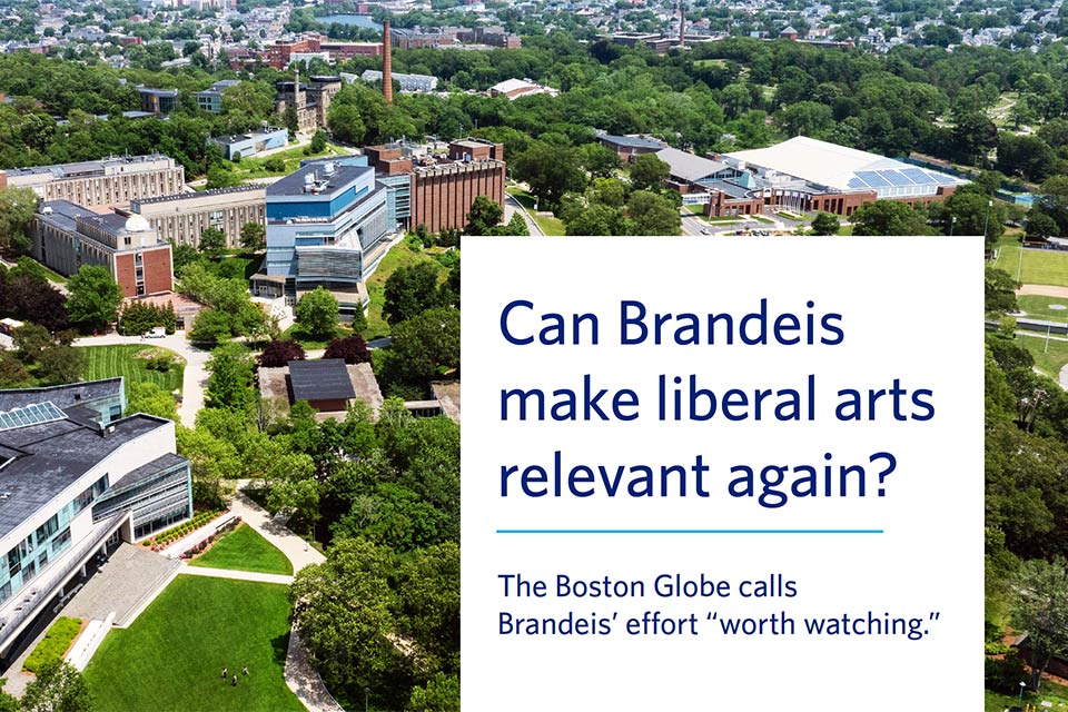 The Brandeis University campus with text that reads: Can Brandeis make liberal arts relevant again?