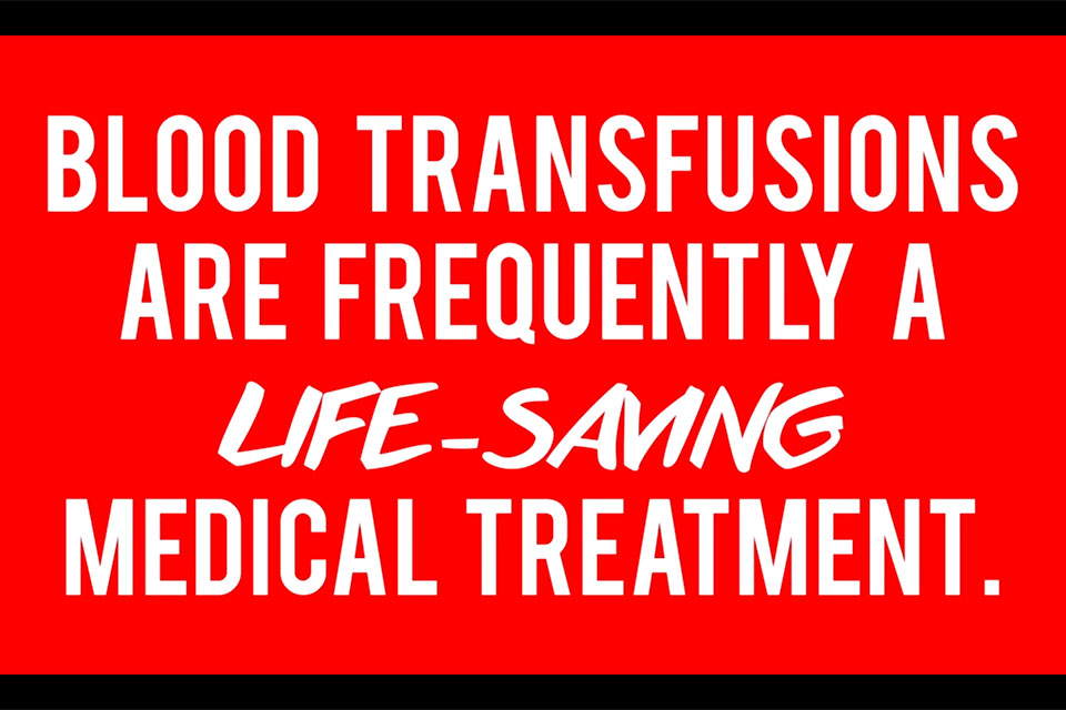 Red background with white text that reads: Blood transfusions are frequently a life-saving medical treatment