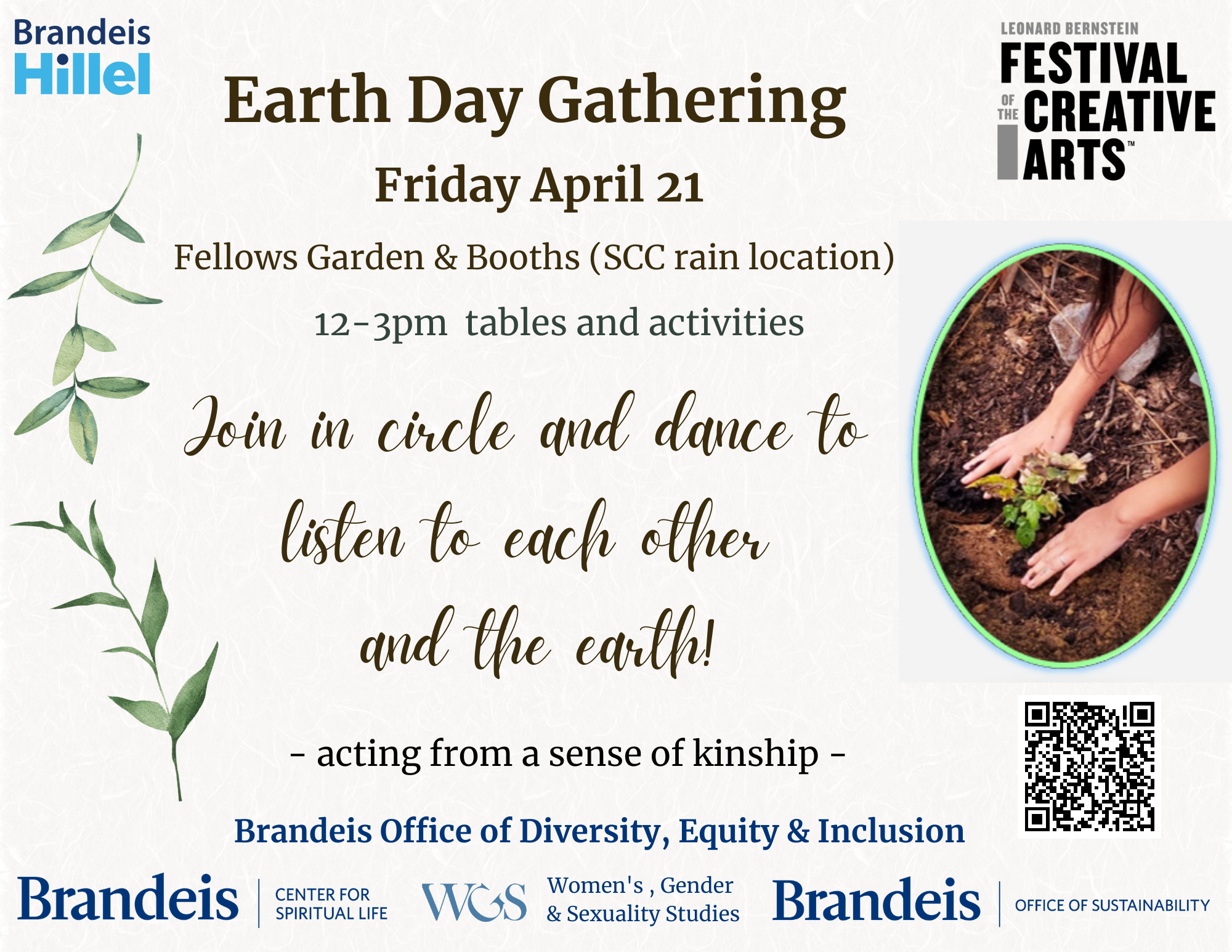 earth day gathering friday april 21 fellows garden and booths (scc rain location). join in circle and dance to listen to each other and the earth. acting from a sense of kinship.