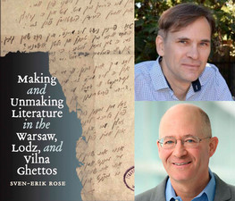 The book cover of Making and Unmaking Literature in the Warsaw, Lodz, and Vilna Ghettos and portraits of John Plotz and Sven-Erik Rose