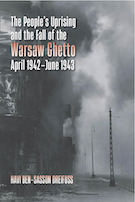 The book cover of The People's Uprising and the Fall of the Warsaw Ghetto, April 1942-June 1943 featuring a black and white photo of the destroyed Warsaw ghetto