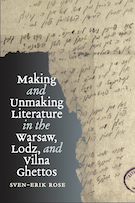 The book cover of Making and Unmaking Literature in the Warsaw, Lodz, and Vilna Ghettos featuring a torn, yellowed book page