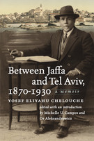 The bookcover of Between Jaffa and Tel Aviv, 1870–1930: A Memoir depicting a man sitting at the workdesk in a suit with a mediterranean coastal city in the background