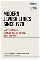 The book cover of Modern Jewish Ethics Since 1970: Writings on Methods, Sources, & Issues.