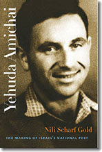 Cover of "Yehuda Amichai: The Making of Israel's National Poet"