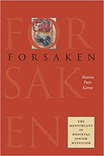 Cover of "Forsaken: The Menstruant in Medieval Jewish Mysticism"