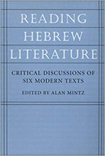 Cover of "Reading Hebrew Literature: Critical Discussions of Six Modern Texts"