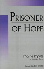 Cover of "Prisoner of Hope: Moshe Prywes as Told to Haim Chertok"