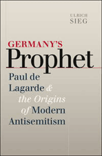 "Germany's Prophet: Paul de Lagarde and the Origin of Modern Antisemitism" book cover.