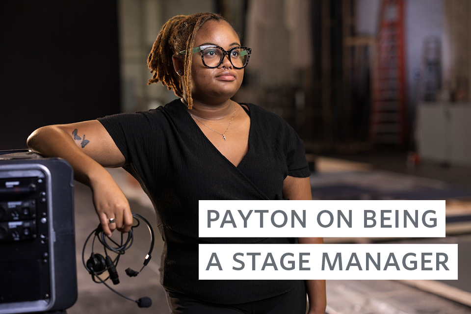 Payton Gunner on being a Stage Manager