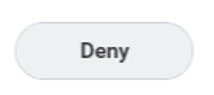 Workday inbox deny button