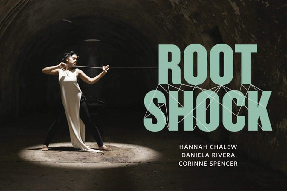 Woman pulling strings, text reads Root Shock, Hannah Chalew, Daniela Rivera, Corinne Spencer