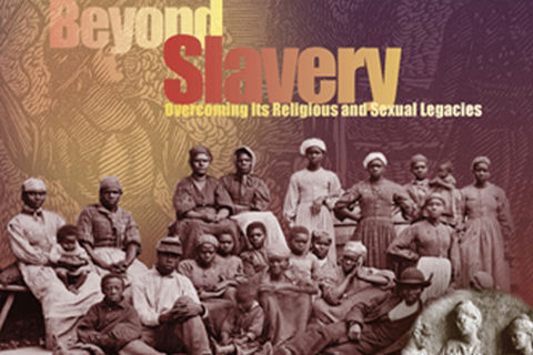 Book cover Image of a group of female slaves with the title "Beyond Slavery: Overcoming Its Religious and Sexual Legacies"